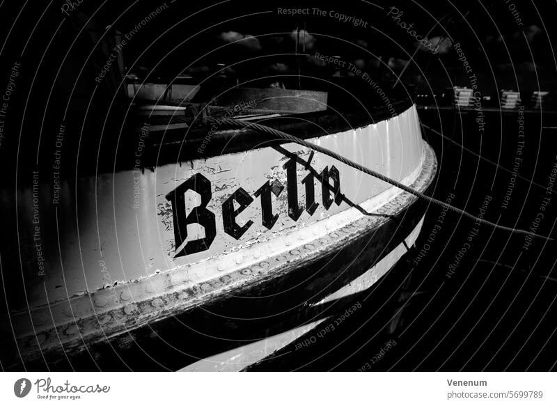 Black and white photo, old ship with the name Berlin Black & white photo black-and-white Black and white photography Black and white image Navigation ships Hull