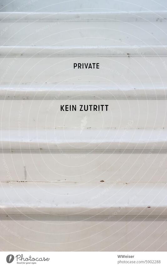 Access is prohibited up there. A private floor. Do not go up the stairs! Private forbidden Admission Stairs stagger writing Letters (alphabet) Labeled Wood Old