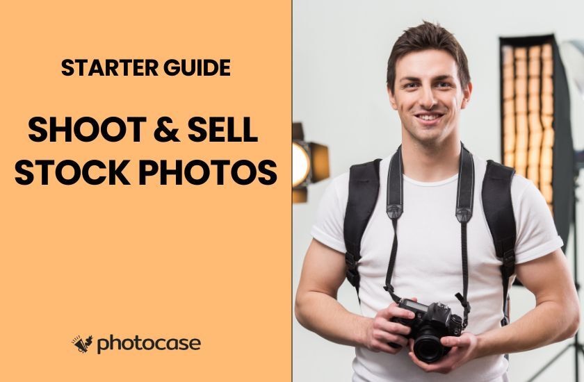 Starter Guide to Shoot and Sell Stock Photos